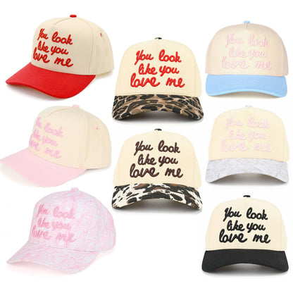 YOU LOOK LIKE YOU LOVE ME Trucker Cap