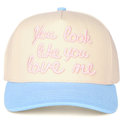 YOU LOOK LIKE YOU LOVE ME Trucker Cap