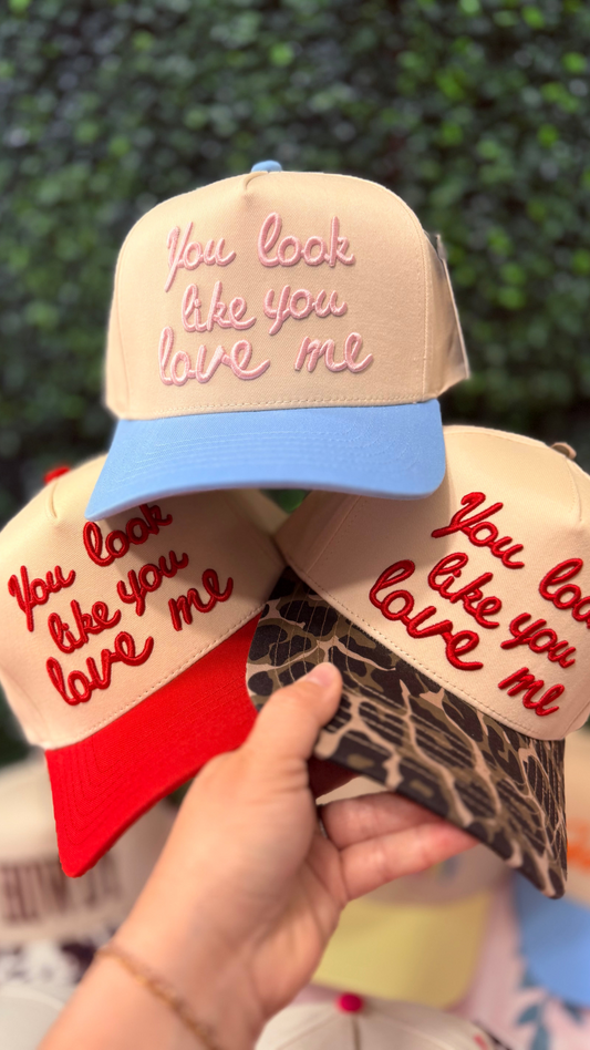 YOU LOOK LIKE YOU LOVE ME Trucker Cap