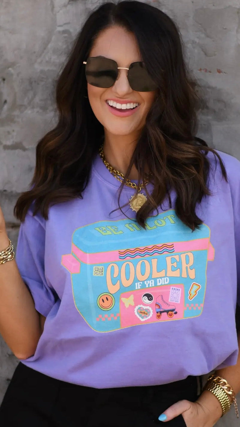 Be A Lot Cooler if Ya Did Tee